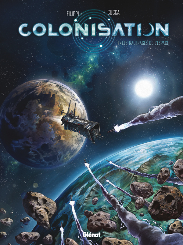 COLONISATION - TOME 01 - LES NAUFRAGES DE L'ESPACE