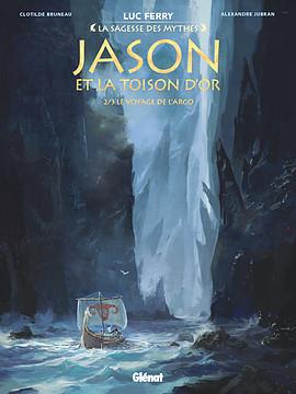 JASON ET LA TOISON D'OR - TOME 02 - LE VOYAGE DE L'ARGO
