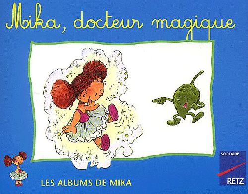 METHODE DE LECTURE CP : MIKA SERIE 1 - VOL04