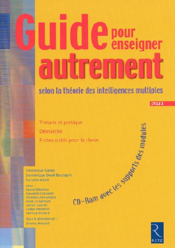 GUIDE POUR ENSEIGNER AUTREMENT SELON LA THEORIE DES INTELLIGENCES MULTIPLES (+ CD-ROM)