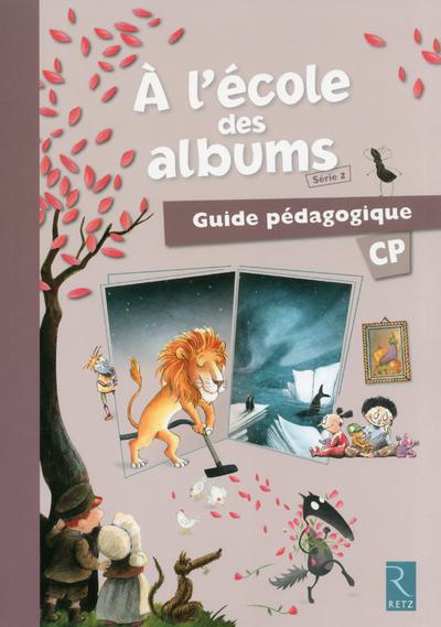 METHODE DE LECTURE : A L'ECOLE DES ALBUMS CP - SERIE 2