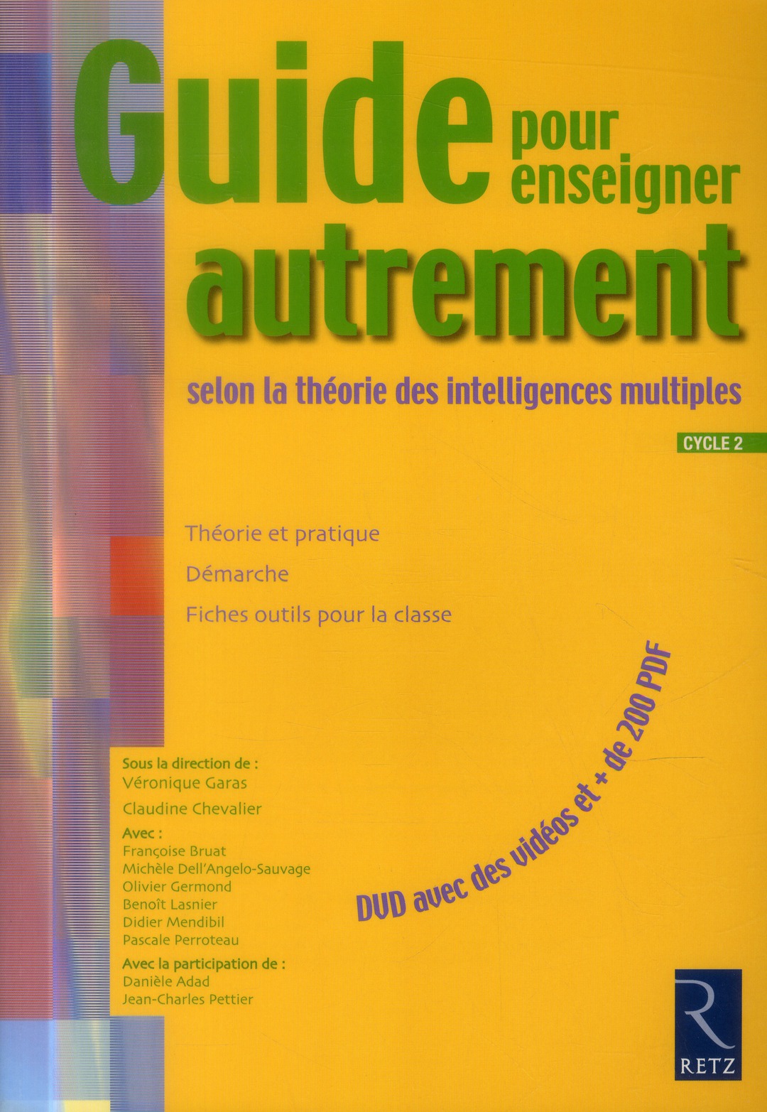 GUIDE POUR ENSEIGNER AUTREMENT SELON LA THEORIE DES INTELLIGENCES MULTIPLES (+ DVD)