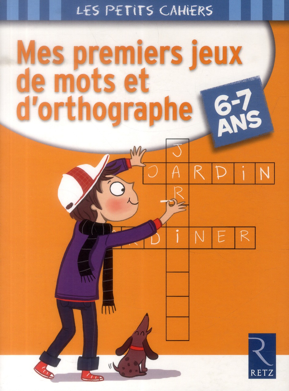 MES PREMIERS JEUX DE MOTS ET D'ORTHOGRAPHE