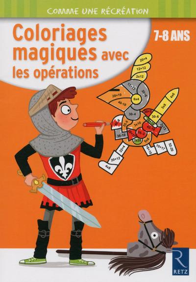 COLORIAGES MAGIQUES AVEC LES OPERATIONS 7-8 ANS