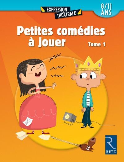 PETITES COMEDIES A JOUER - TOME 1 - VOL01