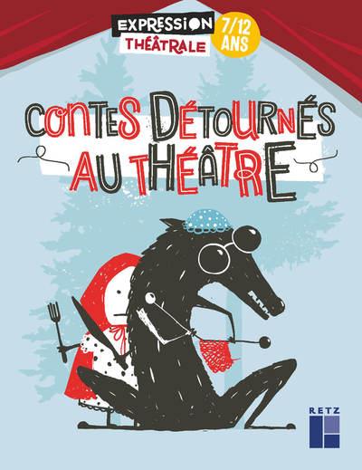 CONTES DETOURNES AU THEATRE 7-12 ANS