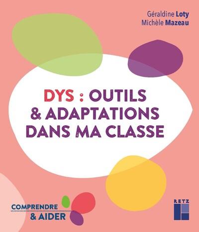 DYS : OUTILS ET ADAPTATIONS DANS MA CLASSE CYCLES 2 ET 3