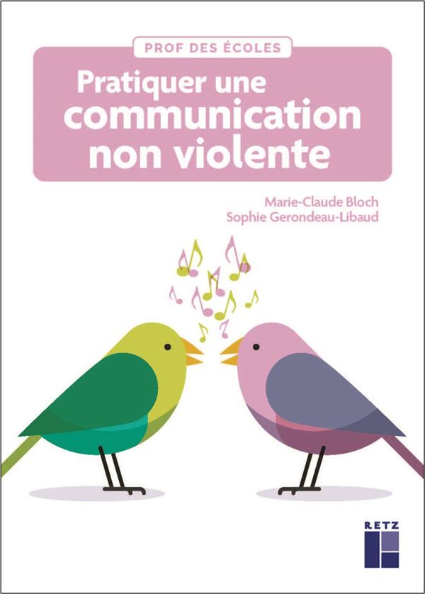 PRATIQUER UNE COMMUNICATION NON VIOLENTE A L'ECOLE