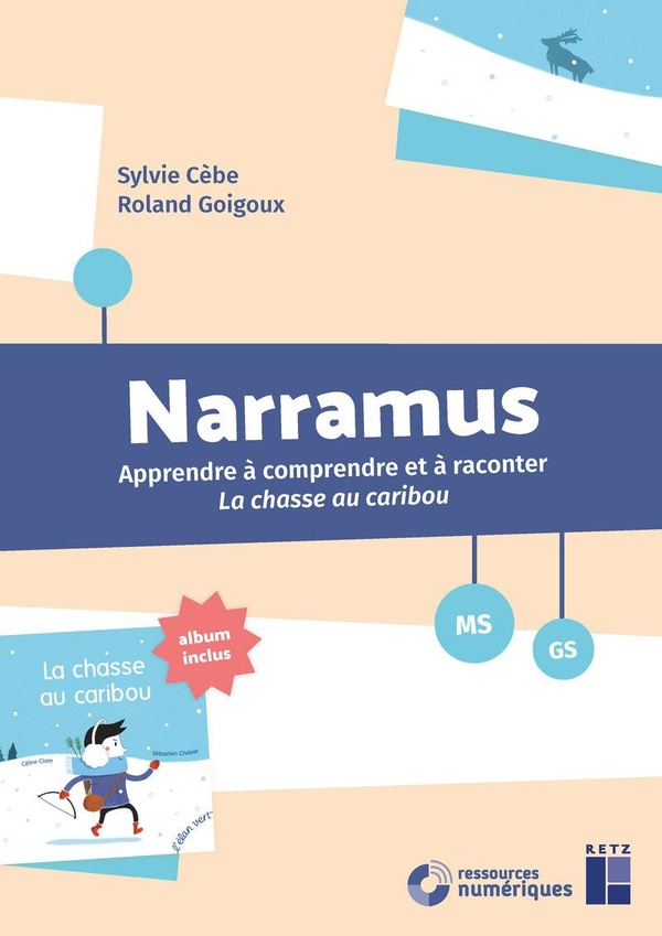 NARRAMUS : LA CHASSE AU CARIBOU MS-GS + RESSOURCES NUMERIQUES