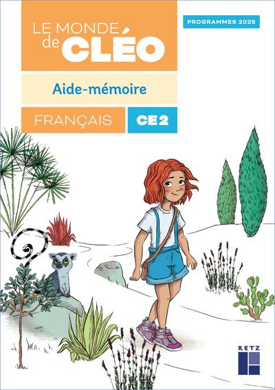 LE MONDE DE CLEO CE2 - AIDE-MEMOIRE PROGRAMMES 2025