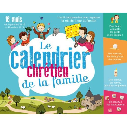 LE GRAND CALENDRIER CHRETIEN DE TOUTE LA FAMILLE 2012/2013