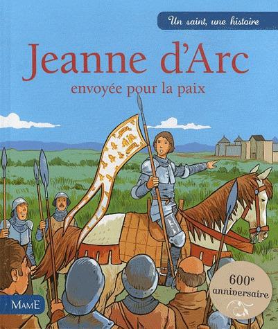 JEANNE D'ARC, ENVOYEE POUR LA PAIX