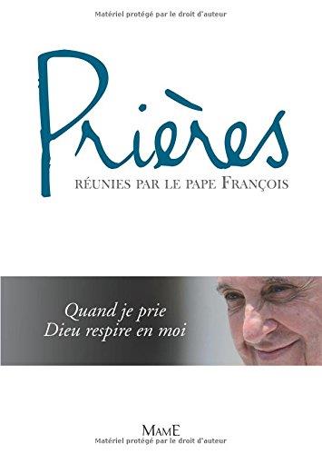 PRIERES - REUNIES PAR LE PAPE FRANCOIS