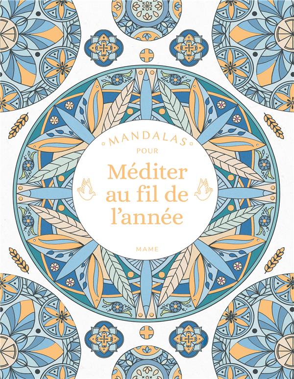 MANDALAS POUR MEDITER AU FIL DE L ANNEE