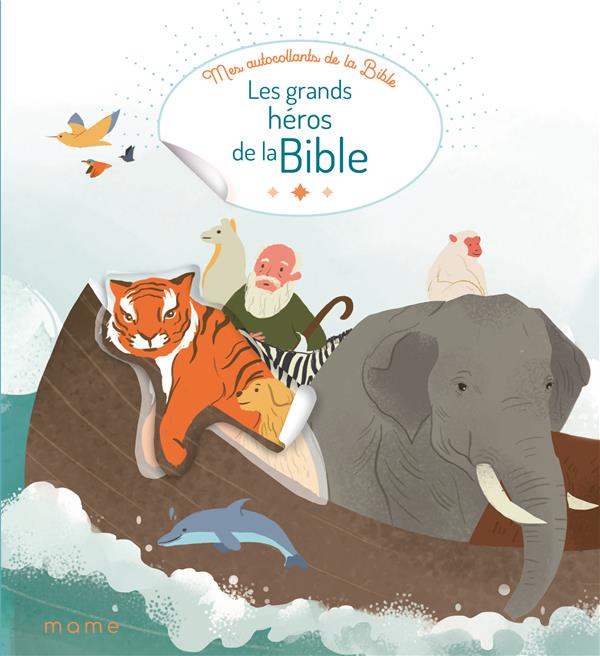 LES GRANDS HEROS DE LA BIBLE
