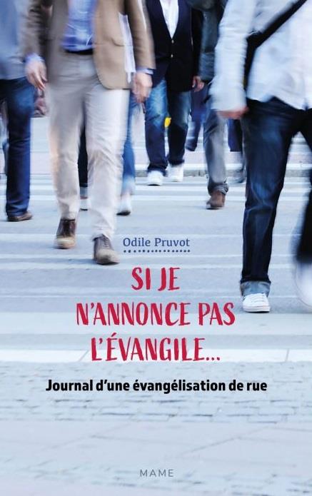 SI JE N ANNONCE PAS L EVANGILE... JOURNAL D UNE EVANGELISATION DE RUE