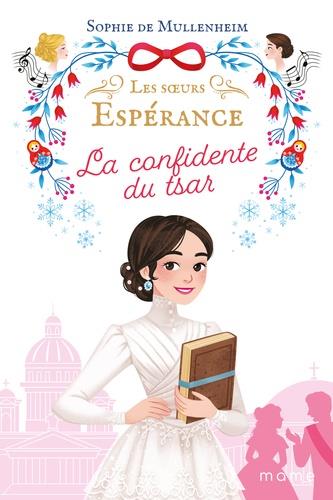 SOEURS ESPERANCE TOME 3 LA CONFIDENTE DU TSAR