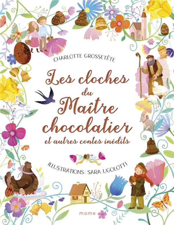 LES CLOCHES DU MAITRE CHOCOLATIER ET AUTRES CONTES INEDITS