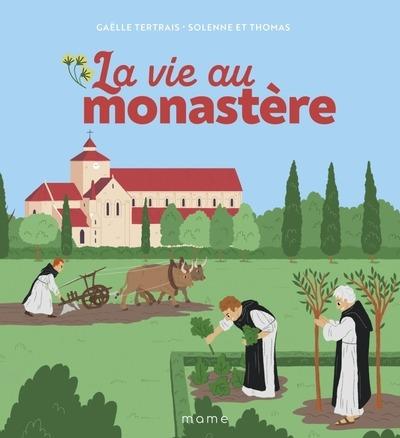 LA VIE AU MONASTERE