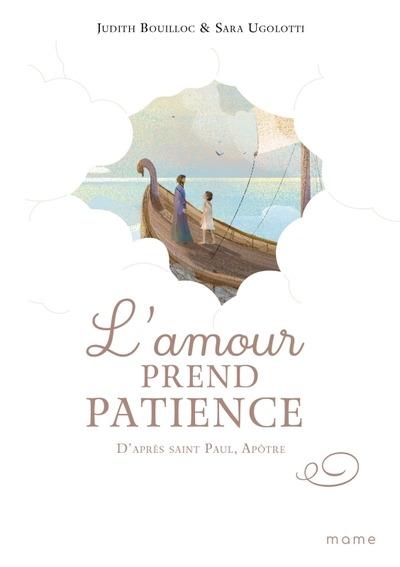 L'AMOUR PREND PATIENCE, D APRES SAINT PAUL, APOTRE