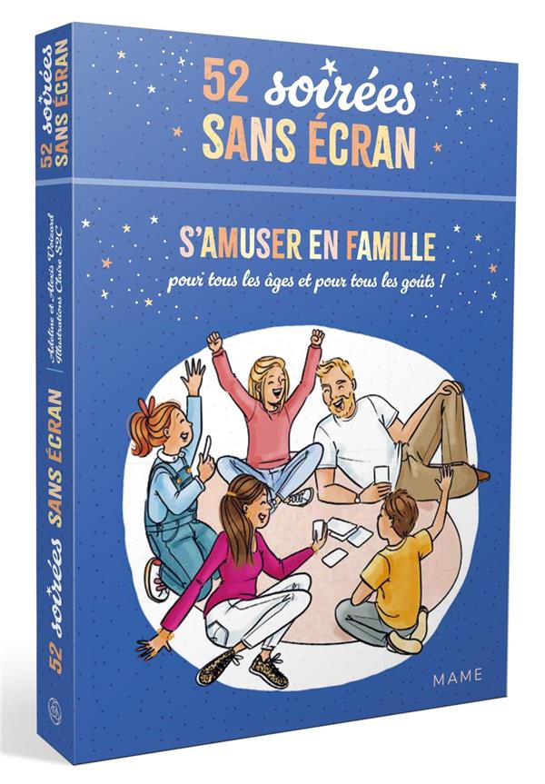52 SOIREES SANS ECRAN - S'AMUSER EN FAMILLE, POUR TOUS LES AGES ET POUR TOUS LES GOUTS !