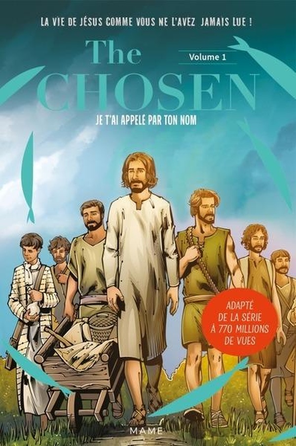 JE T'AI APPELE PAR TON NOM. THE CHOSEN VOLUME 1