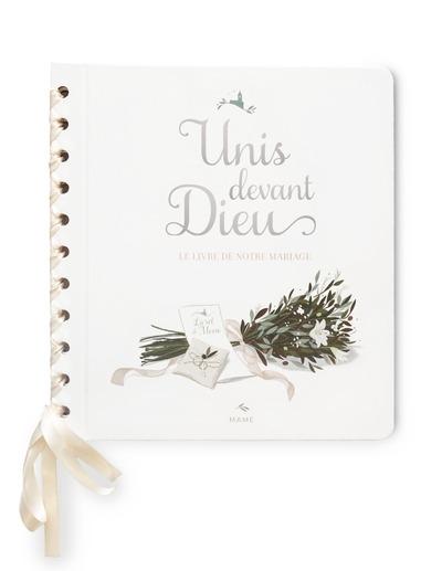 UNIS DEVANT DIEU - LE LIVRE DE NOTRE MARIAGE