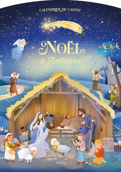 NOEL A BETHLEEM - CALENDRIER DE L'AVENT