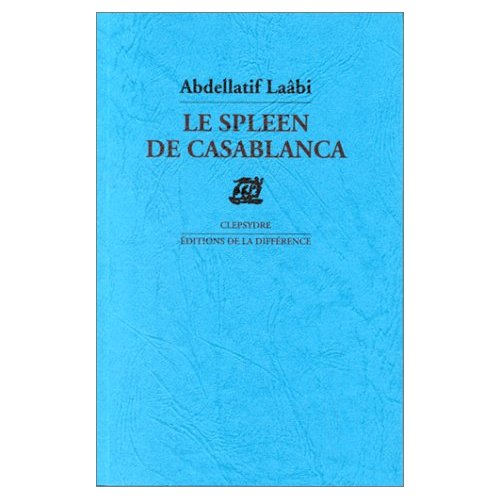 LE SPLEEN DE CASABLANCA - POEMES