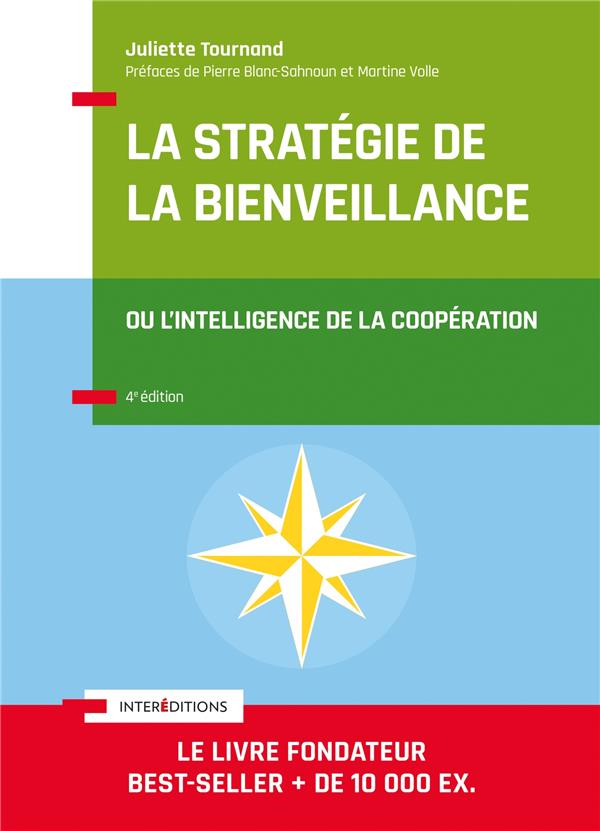 LA STRATEGIE DE LA BIENVEILLANCE - 4E ED. - L'INTELLIGENCE DE LA COOPERATION