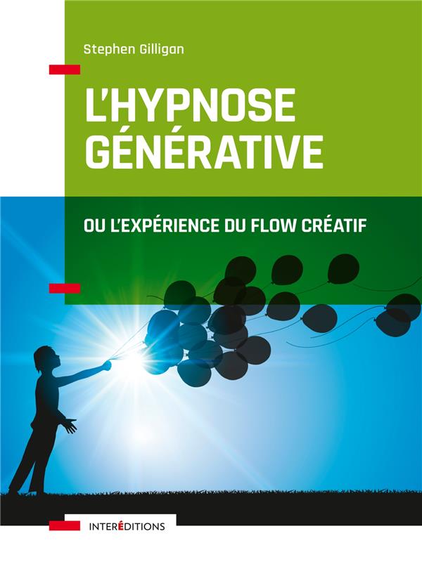 L'HYPNOSE GENERATIVE, OU L'EXPERIENCE DU FLOW CREATIF