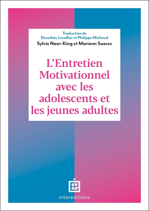L'ENTRETIEN MOTIVATIONNEL AVEC LES ADOLESCENTS ET LES JEUNES ADULTES