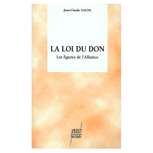 LA LOI DU DON. LES FIGURES DE L'ALLIANCE