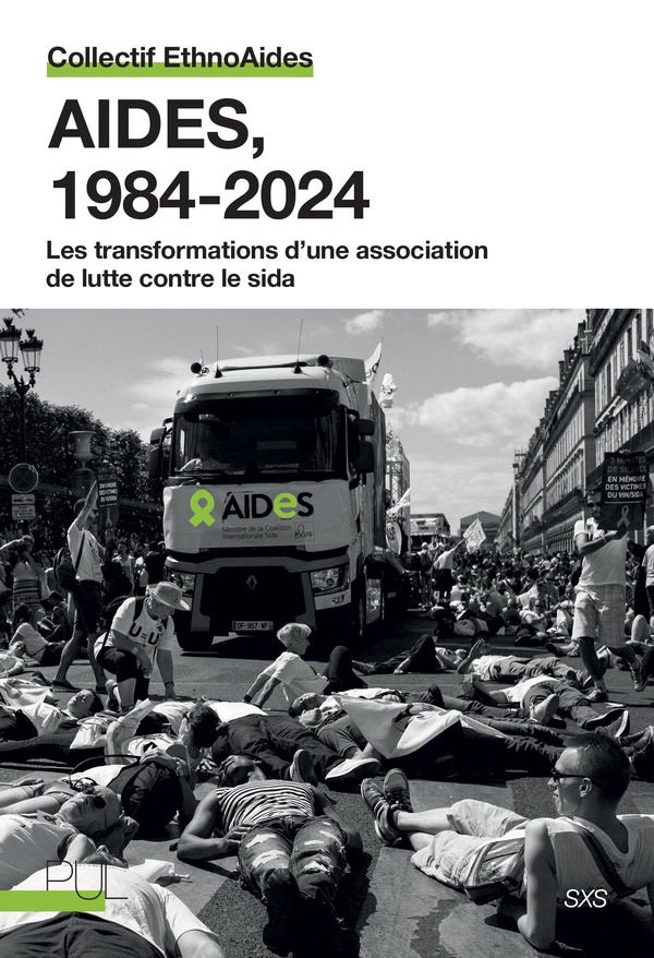 AIDES, 1984-2024 - LES TRANSFORMATIONS D'UNE ASSOCIATION DE LUTTE CONTRE LE SIDA