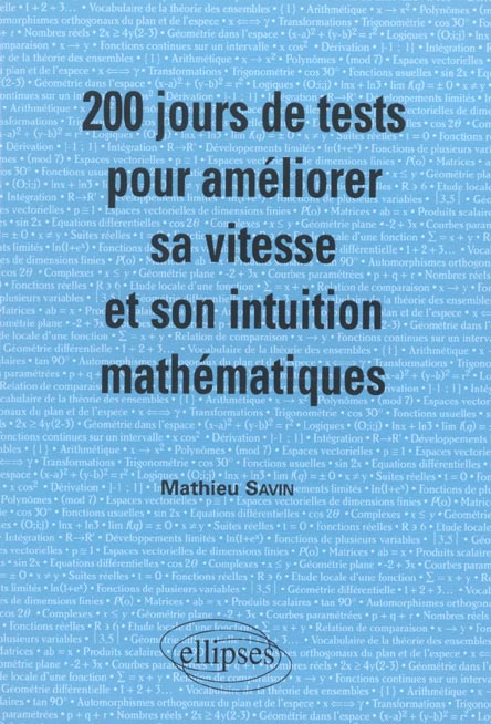 200 JOURS DE TESTS POUR AMELIORER SA VITESSE ET SON INTUITION MATHEMATIQUES/ MATHEMATIQUES MPSI-PCSI