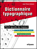 DICTIONNAIRE TYPOGRAPHIQUE