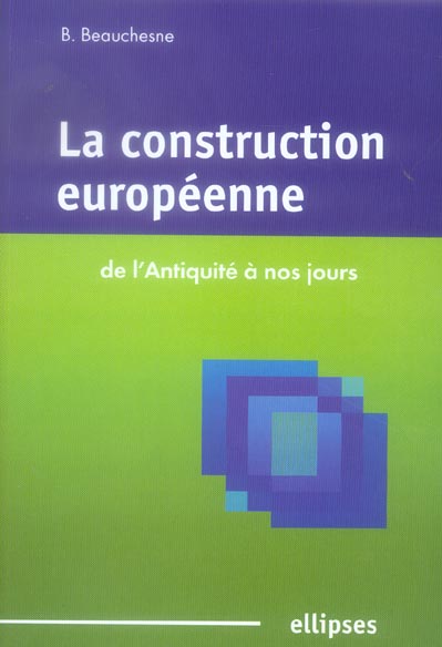 LA CONSTRUCTION EUROPEENNE DE L'ANTIQUITE A NOS JOURS
