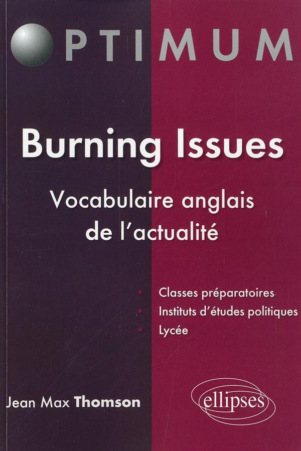 BURNING ISSUES - VOCABULAIRE ANGLAIS DE L'ACTUALITE