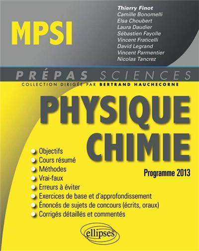 PHYSIQUE-CHIMIE MPSI - CONFORME AU NOUVEAU PROGRAMME 2013