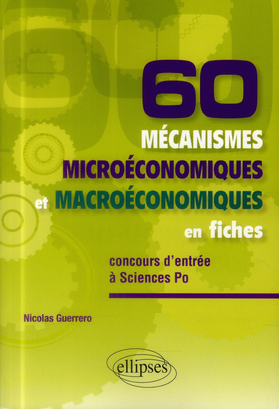 60 MECANISMES MICROECONOMIQUES ET MACROECONOMIQUES EN FICHESA ASPECIAL CONCOURS D ENTREE A SCIENCES