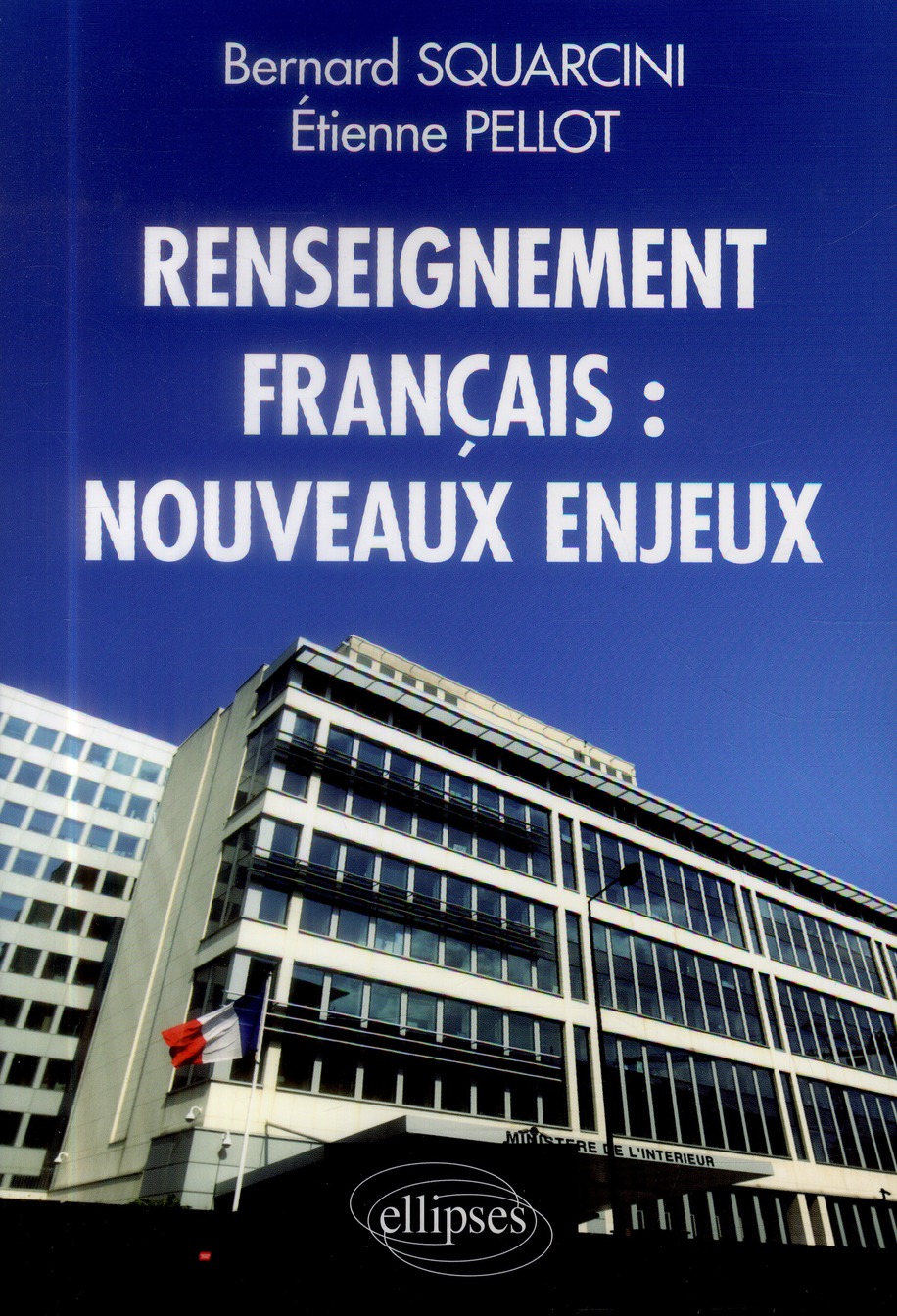 RENSEIGNEMENT FRANCAIS : NOUVEAUX ENJEUX