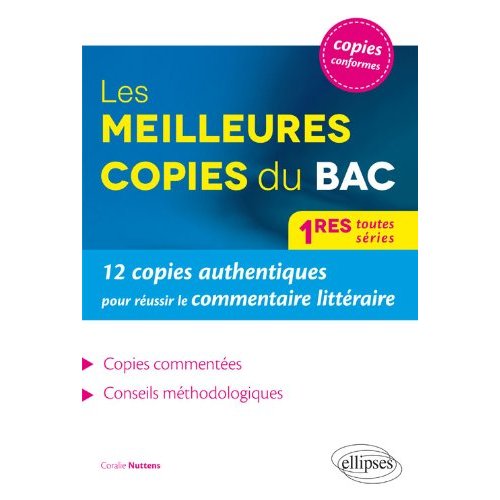 LES MEILLEURES COPIES POUR REUSSIR LE COMMENTAIRE LITTERAIRE AU BAC