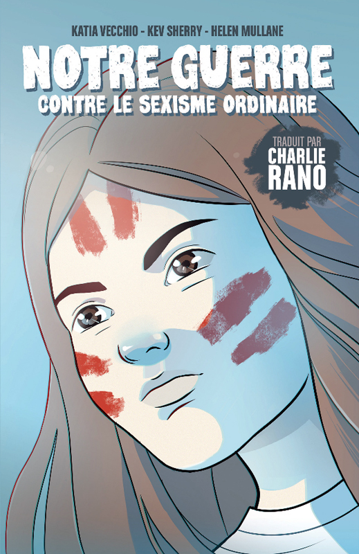 NOTRE GUERRE CONTRE LE SEXISME ORDINAIRE