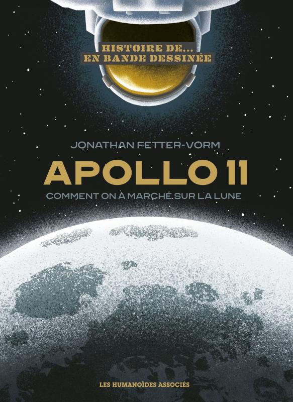 HISTOIRE D'APOLLO XI - COMMENT ON A MARCHE SUR LA LUNE