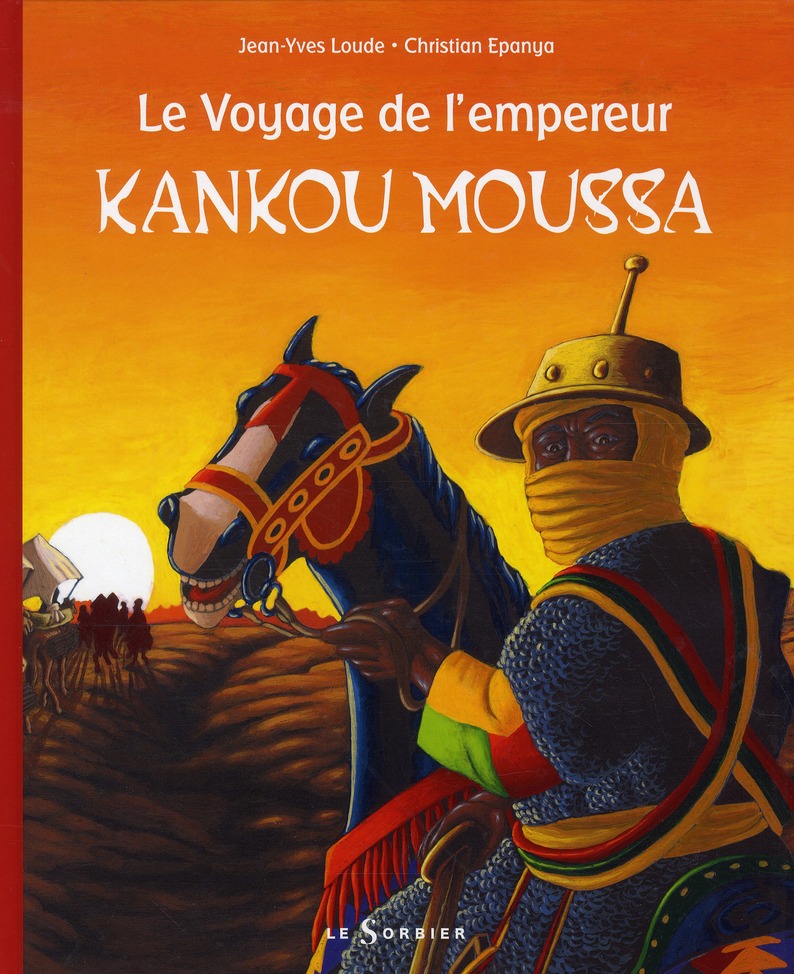 LE VOYAGE DE L'EMPEREUR KANKOU MOUSSA