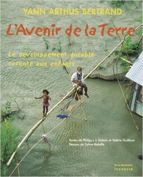 L'AVENIR DE LA TERRE - LE DEVELOPPEMENT DURABLE RACONTE AUX ENFANTS