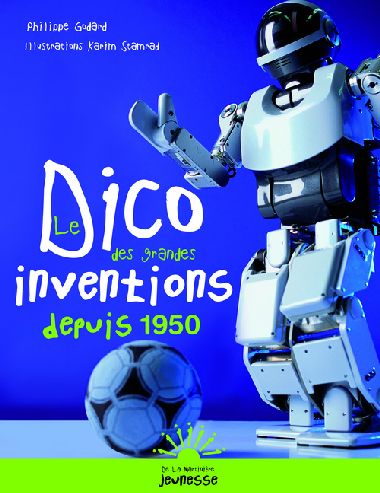 DICO DES GRANDES INVENTIONS DEPUIS 1950 (LE)