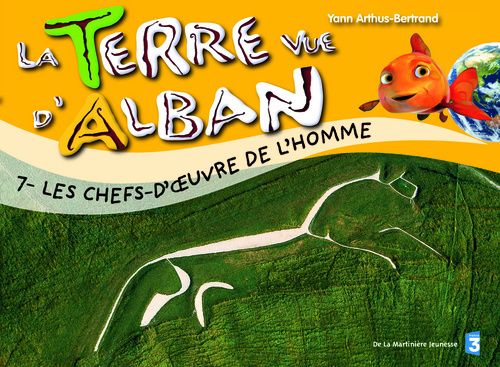 CHEFS D'OEUVRE DE L'HOMME. LA TERRE VUE D'ALBAN (LES)