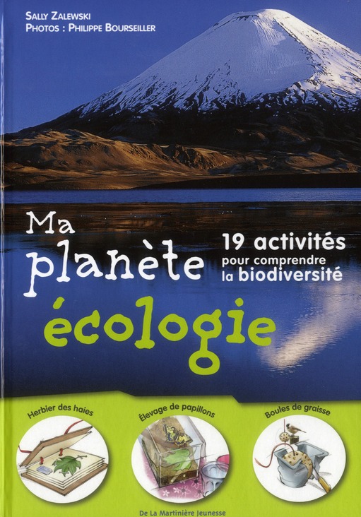 MA PLANETE ECOLOGIE - 19 ACTIVITES POUR COMPRENDRE LA BIODIVERSITE