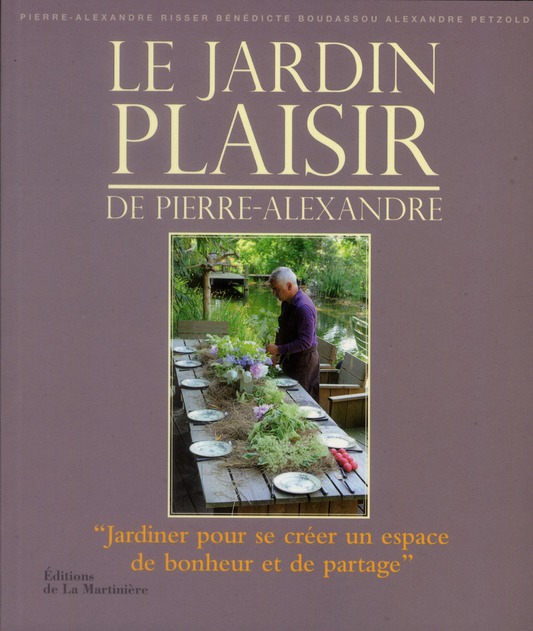 LE JARDIN PLAISIR DE PIERRE-ALEXANDRE